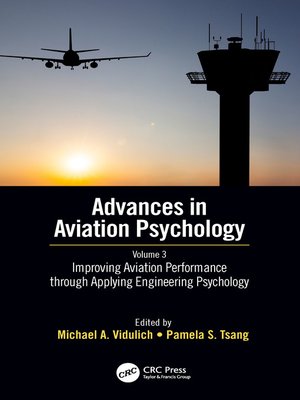 Improving Aviation Performance through Applying Engineering Psychology by Michael A. Vidulich